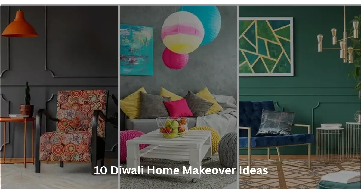 10 Diwali Home Makeover Ideas to Transform Your Home